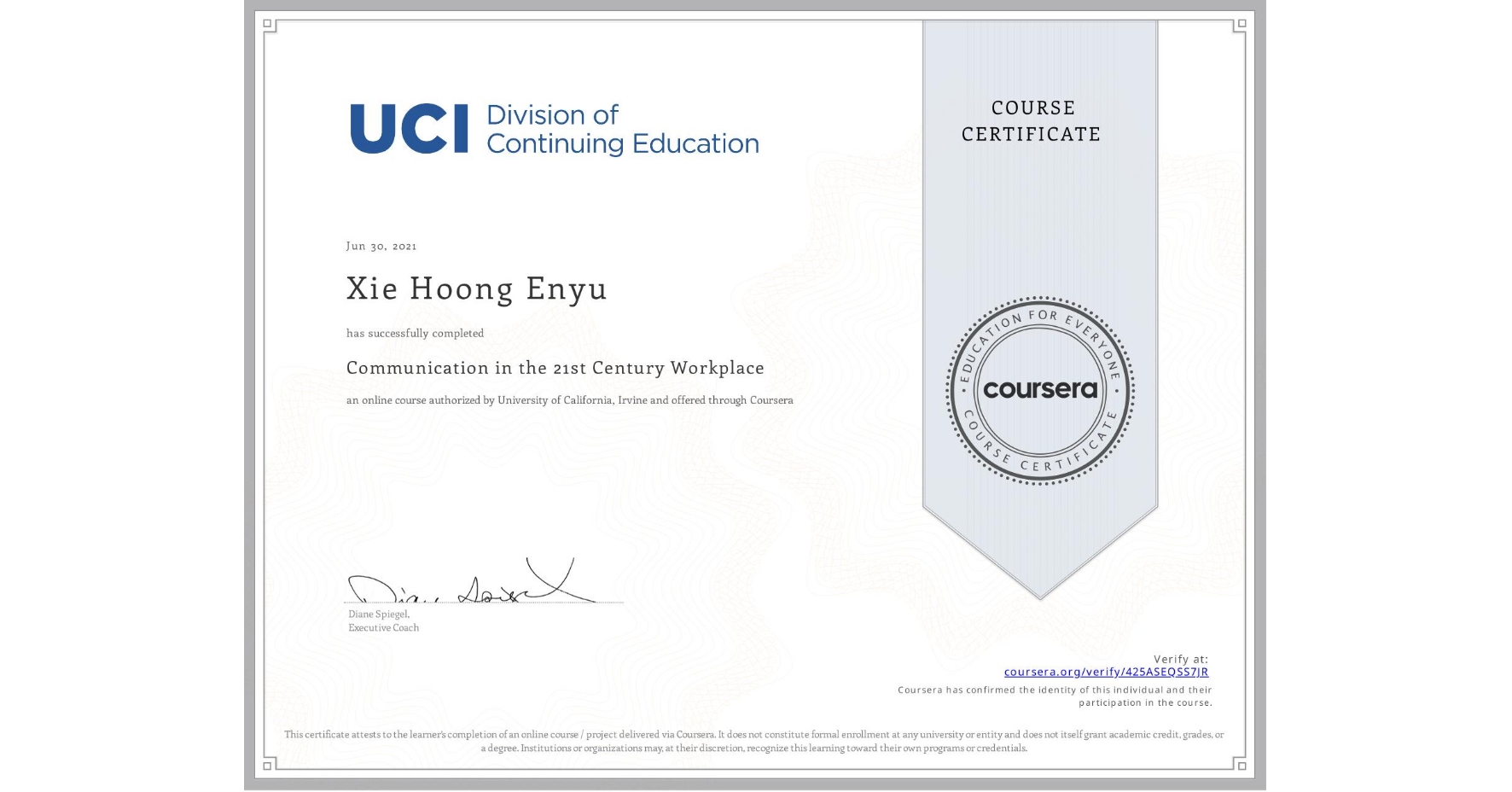 View certificate for Xie Hoong Enyu, Communication in the 21st Century Workplace, an online non-credit course authorized by University of California, Irvine and offered through Coursera