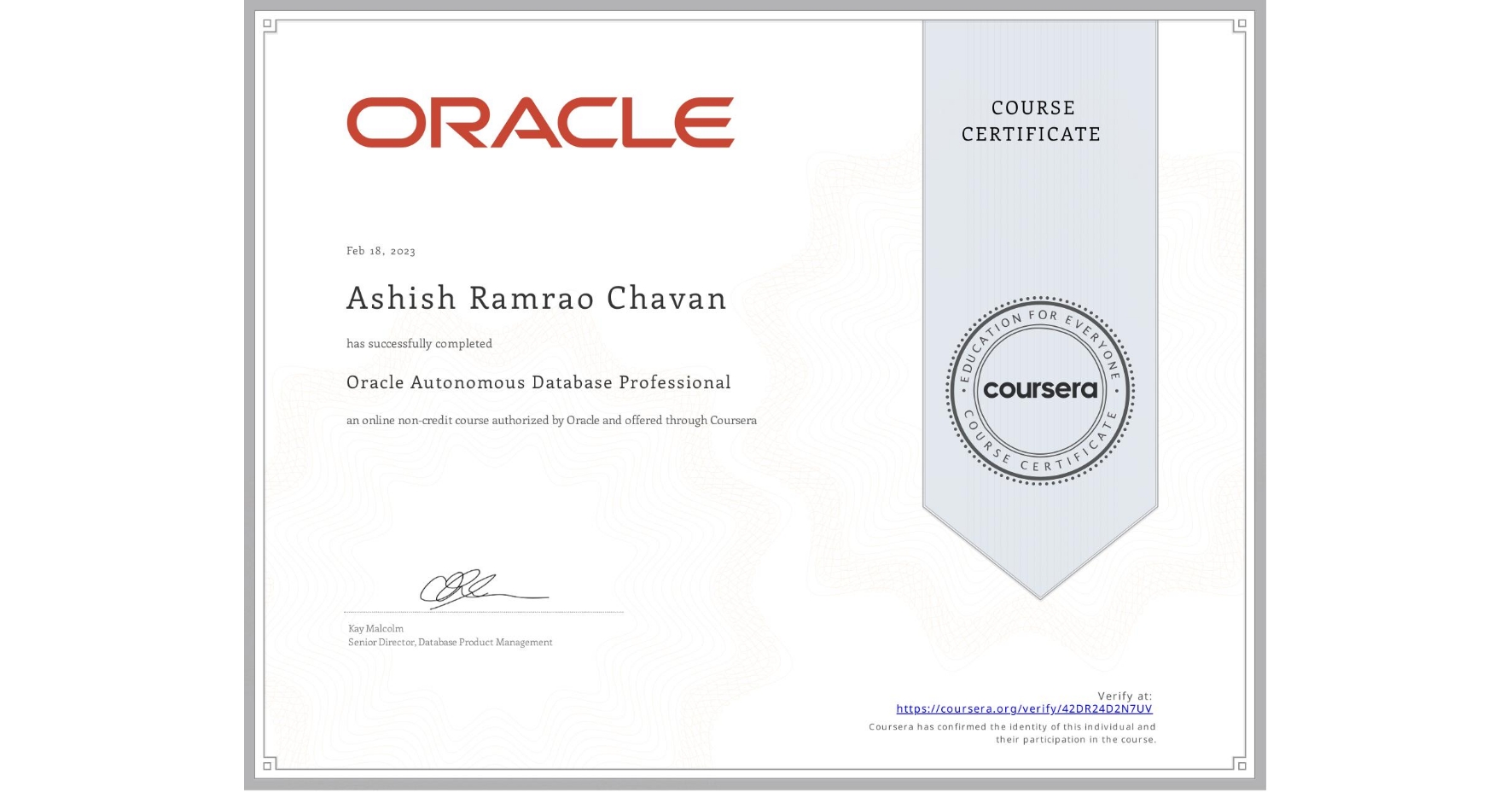 View certificate for Ashish Ramrao Chavan, Oracle Autonomous Database Professional, an online non-credit course authorized by Oracle and offered through Coursera
