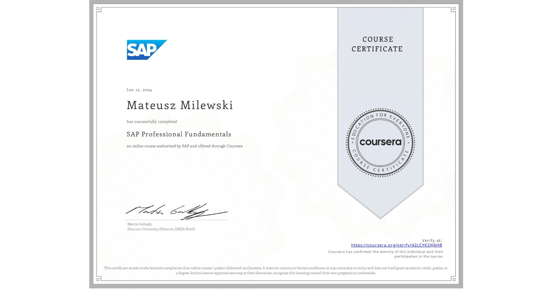 View certificate for Mateusz Milewski, SAP Professional Fundamentals, an online non-credit course authorized by SAP and offered through Coursera