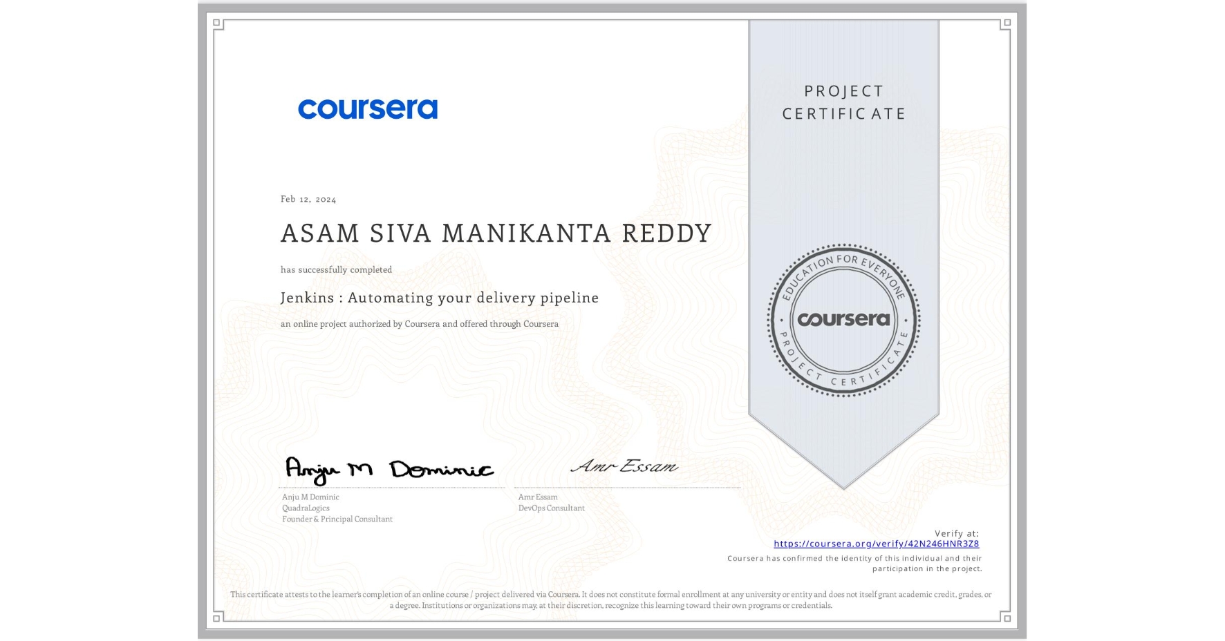 View certificate for ASAM SIVA MANIKANTA REDDY, Jenkins : Automating your delivery pipeline, an online non-credit course authorized by Coursera and offered through Coursera