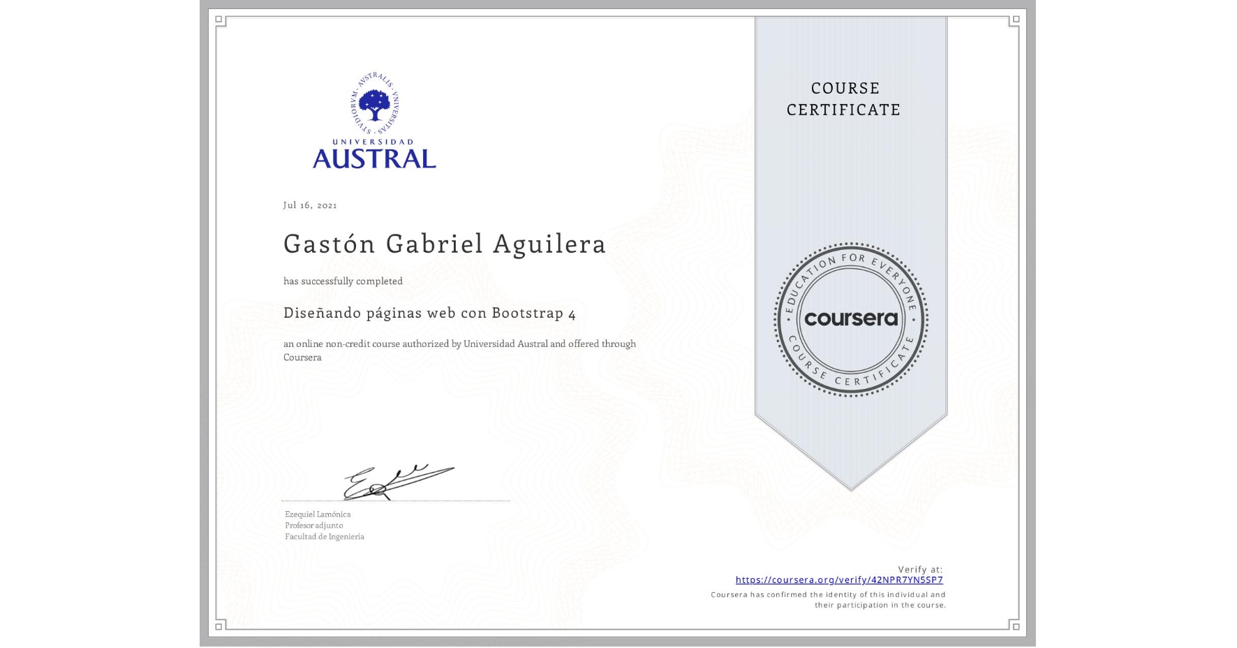 View certificate for Gastón Gabriel Aguilera, Diseñando páginas web con Bootstrap 4, an online non-credit course authorized by Universidad Austral and offered through Coursera