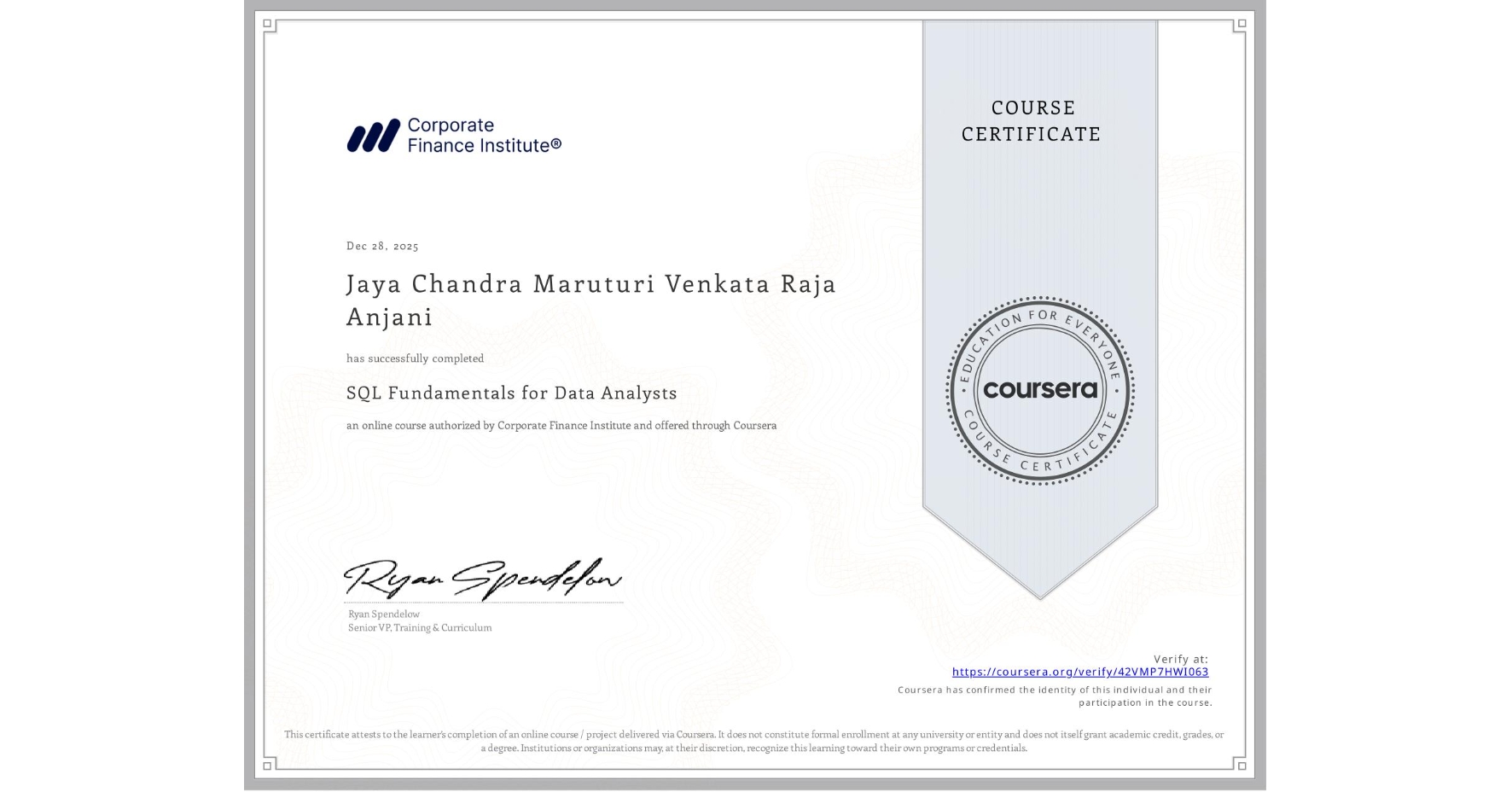 View certificate for Jaya Chandra Maruturi Venkata Raja Anjani, SQL Fundamentals for Data Analysts, an online non-credit course authorized by Corporate Finance Institute and offered through Coursera