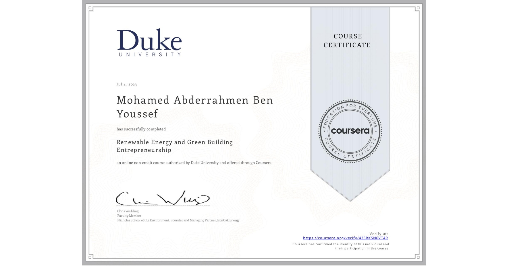 View certificate for Mohamed Abderrahmen Ben Youssef, Renewable Energy and Green Building Entrepreneurship, an online non-credit course authorized by Duke University and offered through Coursera