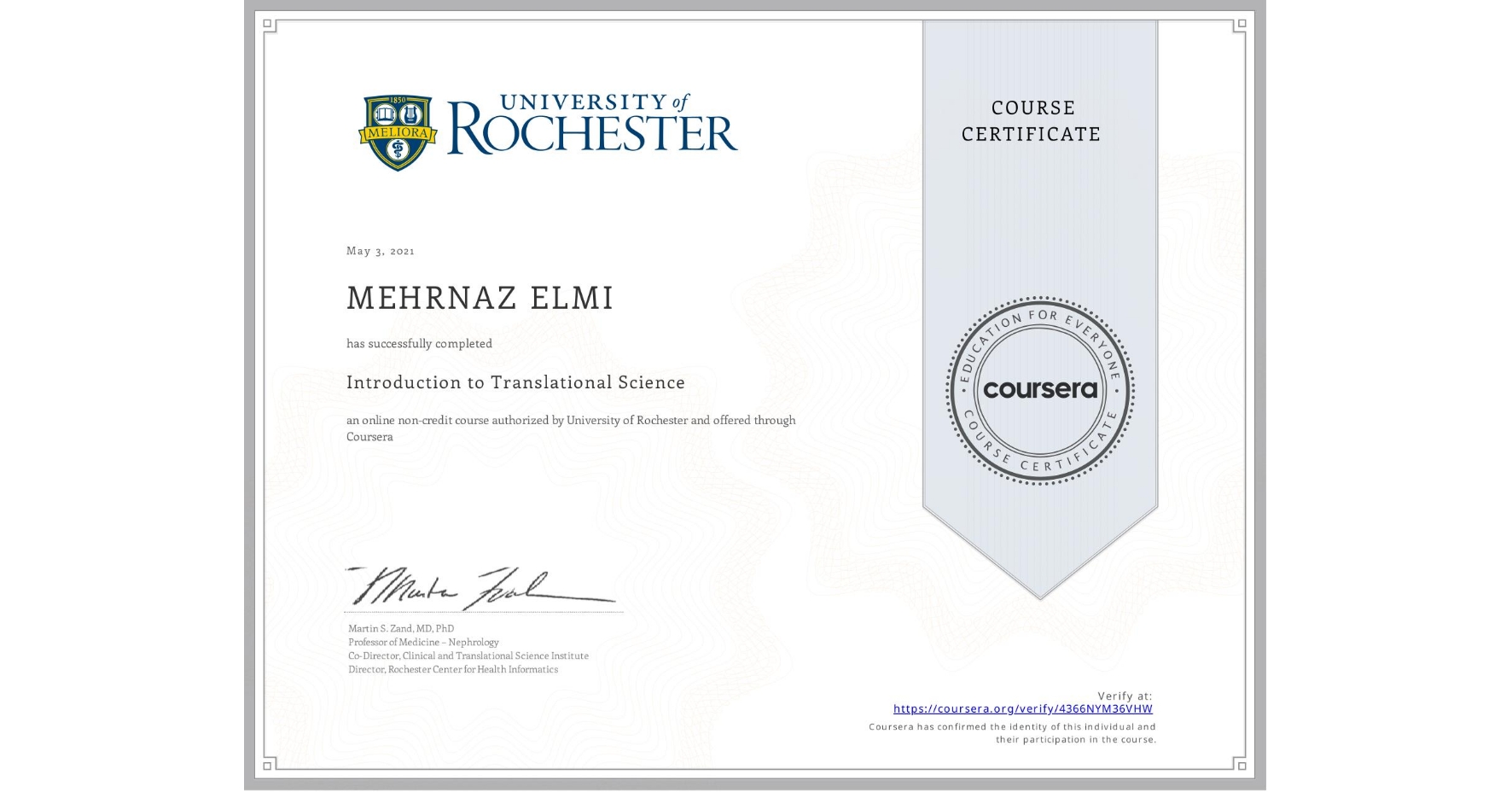 View certificate for MEHRNAZ ELMI, Introduction to Translational Science, an online non-credit course authorized by University of Rochester and offered through Coursera