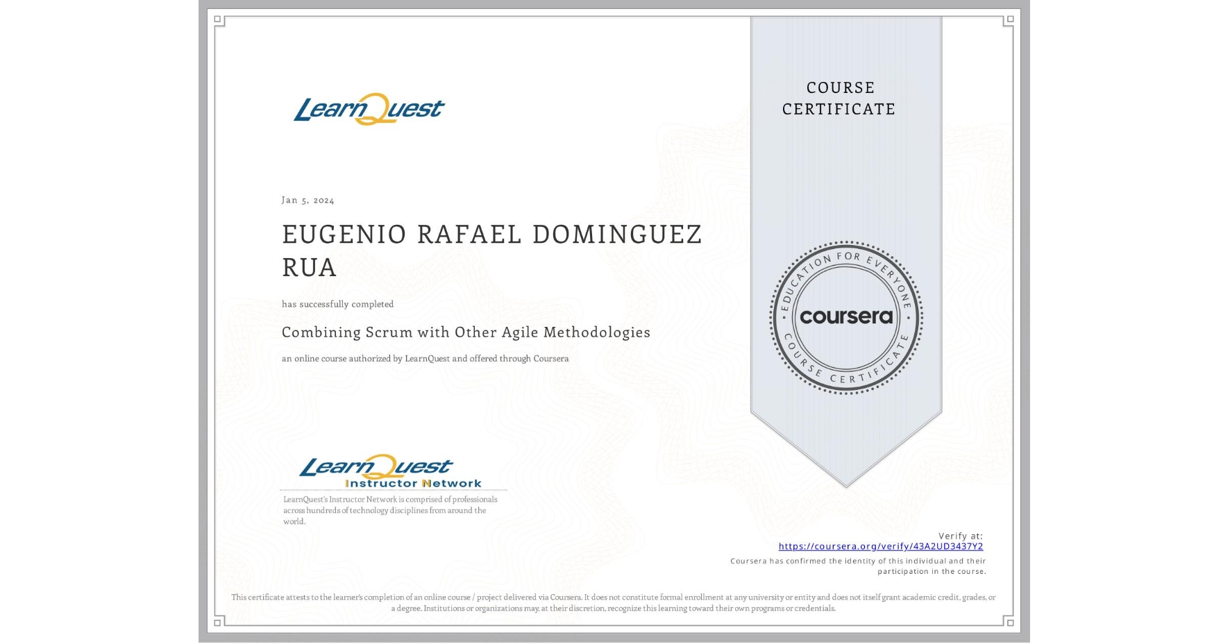 View certificate for EUGENIO RAFAEL DOMINGUEZ RUA, Combining Scrum with Other Agile Methodologies, an online non-credit course authorized by LearnQuest and offered through Coursera