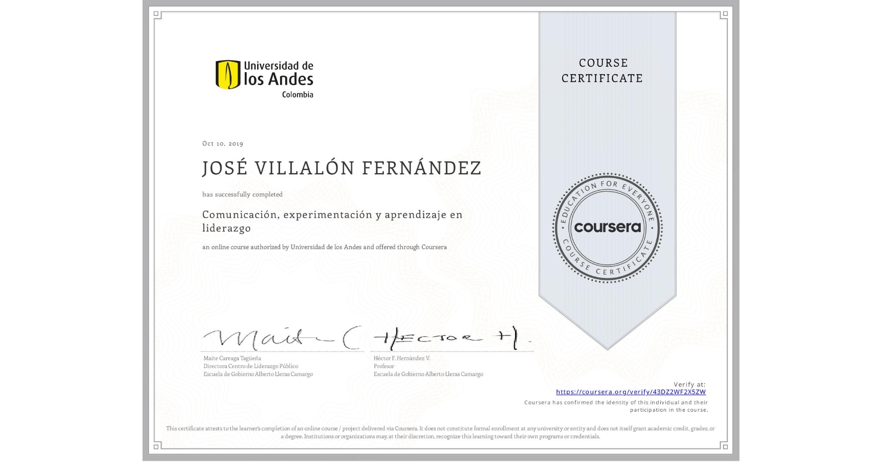 View certificate for JOSÉ VILLALÓN FERNÁNDEZ, Comunicación, experimentación y aprendizaje en liderazgo, an online non-credit course authorized by Universidad de los Andes and offered through Coursera