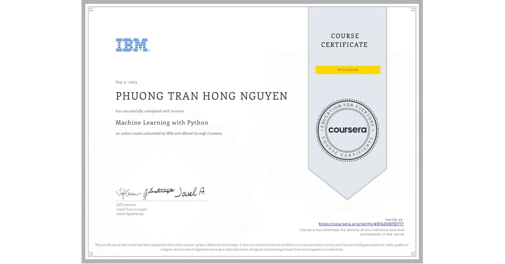 View certificate for PHUONG TRAN HONG NGUYEN, Machine Learning with Python, an online non-credit course authorized by IBM and offered through Coursera