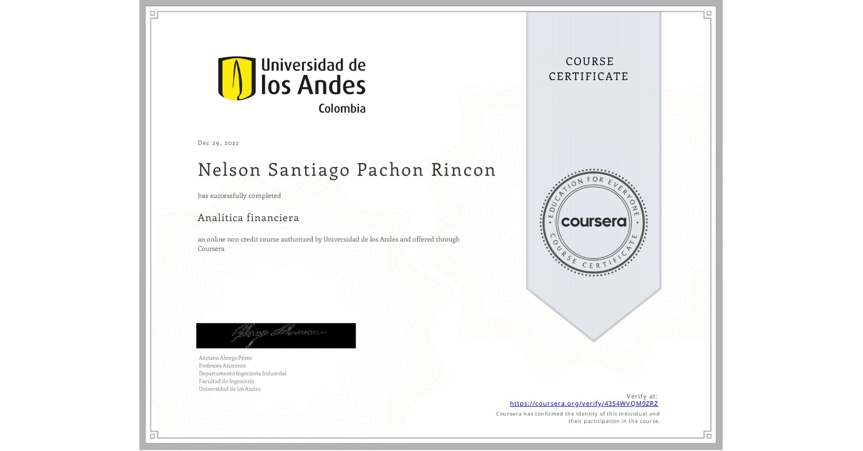 View certificate for Nelson Santiago Pachon Rincon, Analítica financiera, an online non-credit course authorized by Universidad de los Andes and offered through Coursera