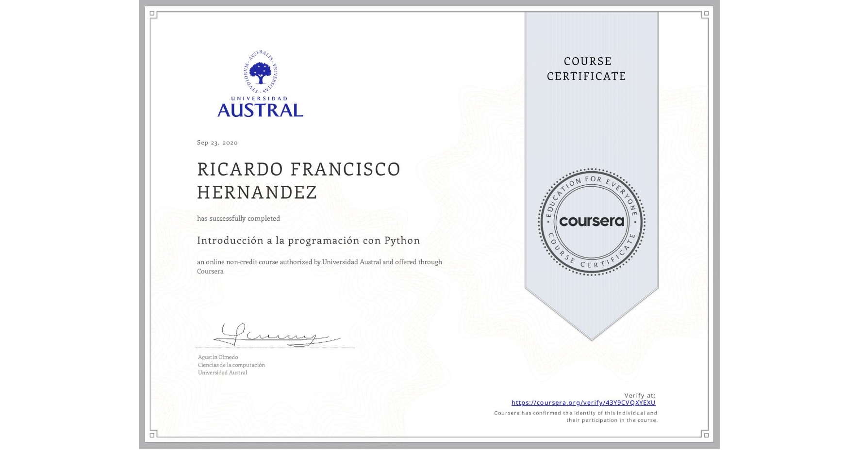 View certificate for RICARDO FRANCISCO HERNANDEZ, Introducción a la programación con Python, an online non-credit course authorized by Universidad Austral and offered through Coursera