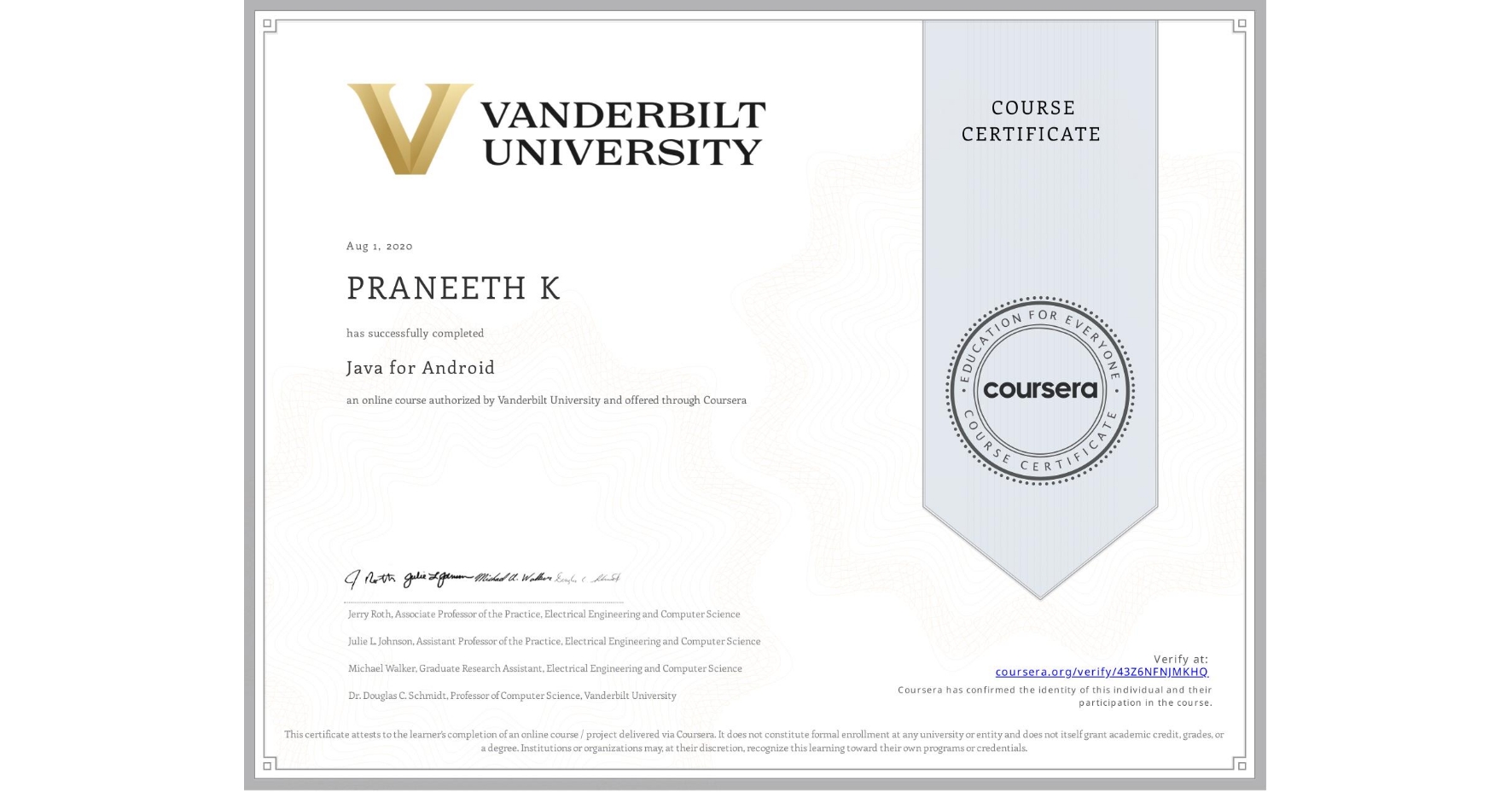 View certificate for PRANEETH K, Java for Android, an online non-credit course authorized by Vanderbilt University and offered through Coursera