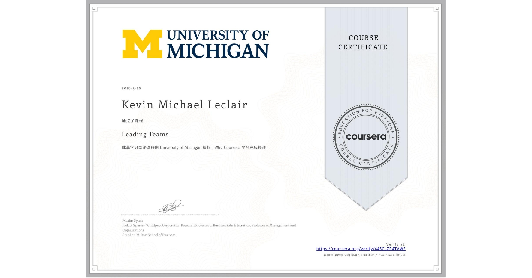 View certificate for Kevin Michael Leclair, Leading Teams, an online non-credit course authorized by University of Michigan and offered through Coursera