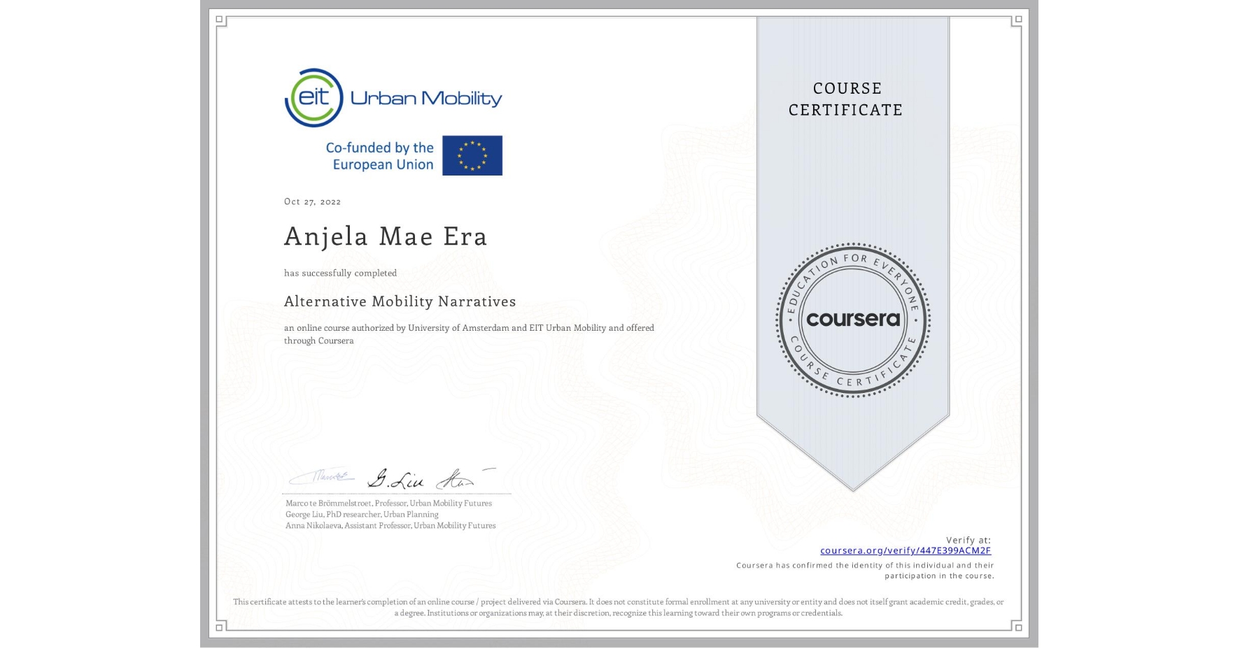 View certificate for Anjela Mae Era, Alternative Mobility Narratives, an online non-credit course authorized by University of Amsterdam & EIT Urban Mobility and offered through Coursera