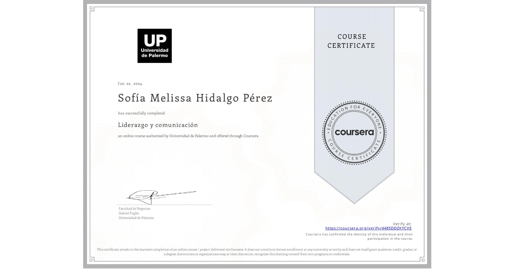 View certificate for Sofía Melissa Hidalgo Pérez, Liderazgo y comunicación, an online non-credit course authorized by Universidad de Palermo and offered through Coursera