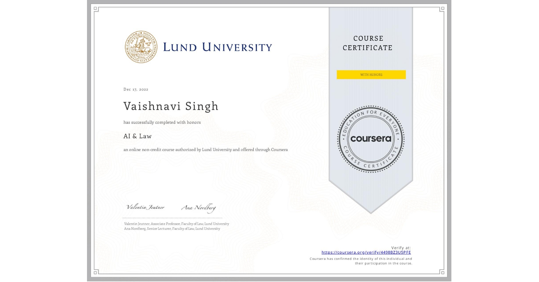 View certificate for Vaishnavi Singh, AI & Law , an online non-credit course authorized by Lund University and offered through Coursera
