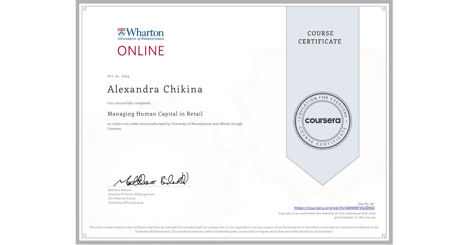 View certificate for Alexandra Chikina, Managing Human Capital in Retail, an online non-credit course authorized by University of Pennsylvania and offered through Coursera