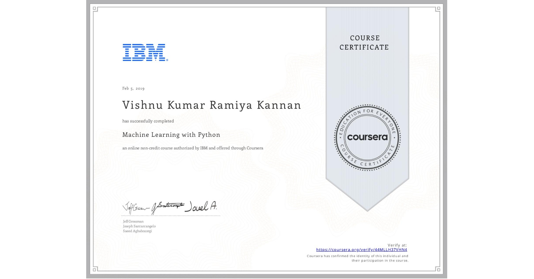 View certificate for Vishnu Kumar  Ramiya Kannan, Machine Learning with Python, an online non-credit course authorized by IBM and offered through Coursera