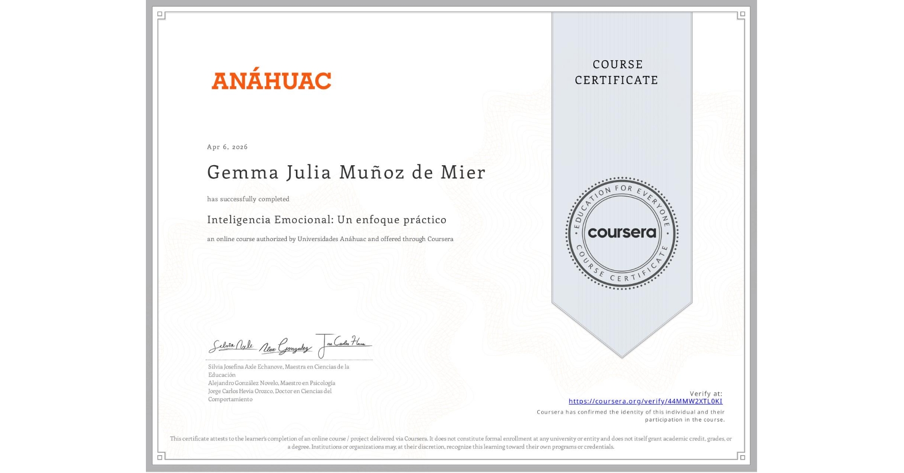 View certificate for Gemma Julia Muñoz de Mier, Inteligencia Emocional: Un enfoque práctico, an online non-credit course authorized by Universidades Anáhuac and offered through Coursera