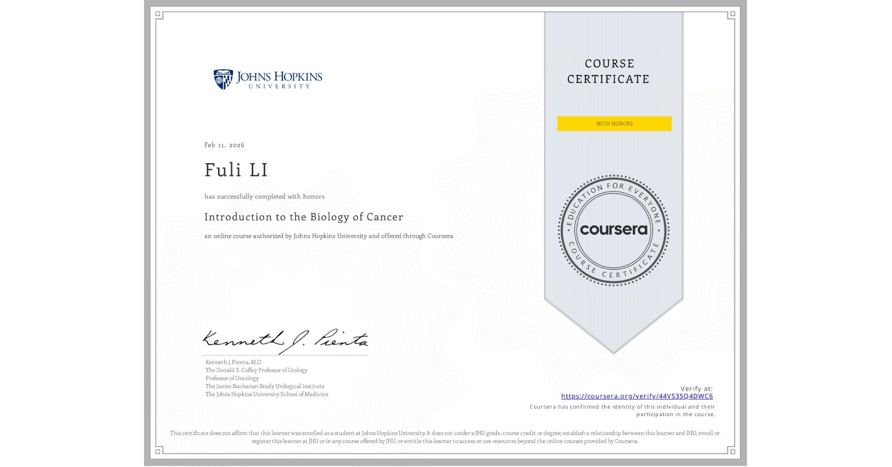 View certificate for Fuli LI, Introduction to the Biology of Cancer, an online non-credit course authorized by Johns Hopkins University and offered through Coursera