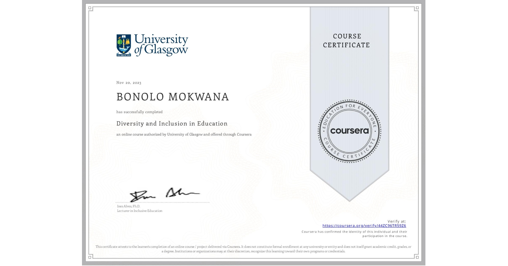 View certificate for BONOLO MOKWANA, Diversity and Inclusion in Education, an online non-credit course authorized by University of Glasgow and offered through Coursera