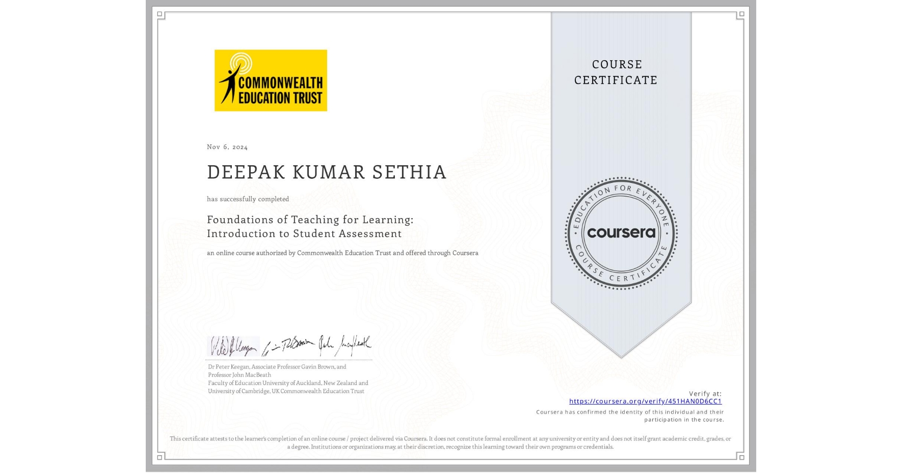 View certificate for DEEPAK KUMAR SETHIA, Foundations of Teaching for Learning: Introduction to Student Assessment, an online non-credit course authorized by Commonwealth Education Trust and offered through Coursera
