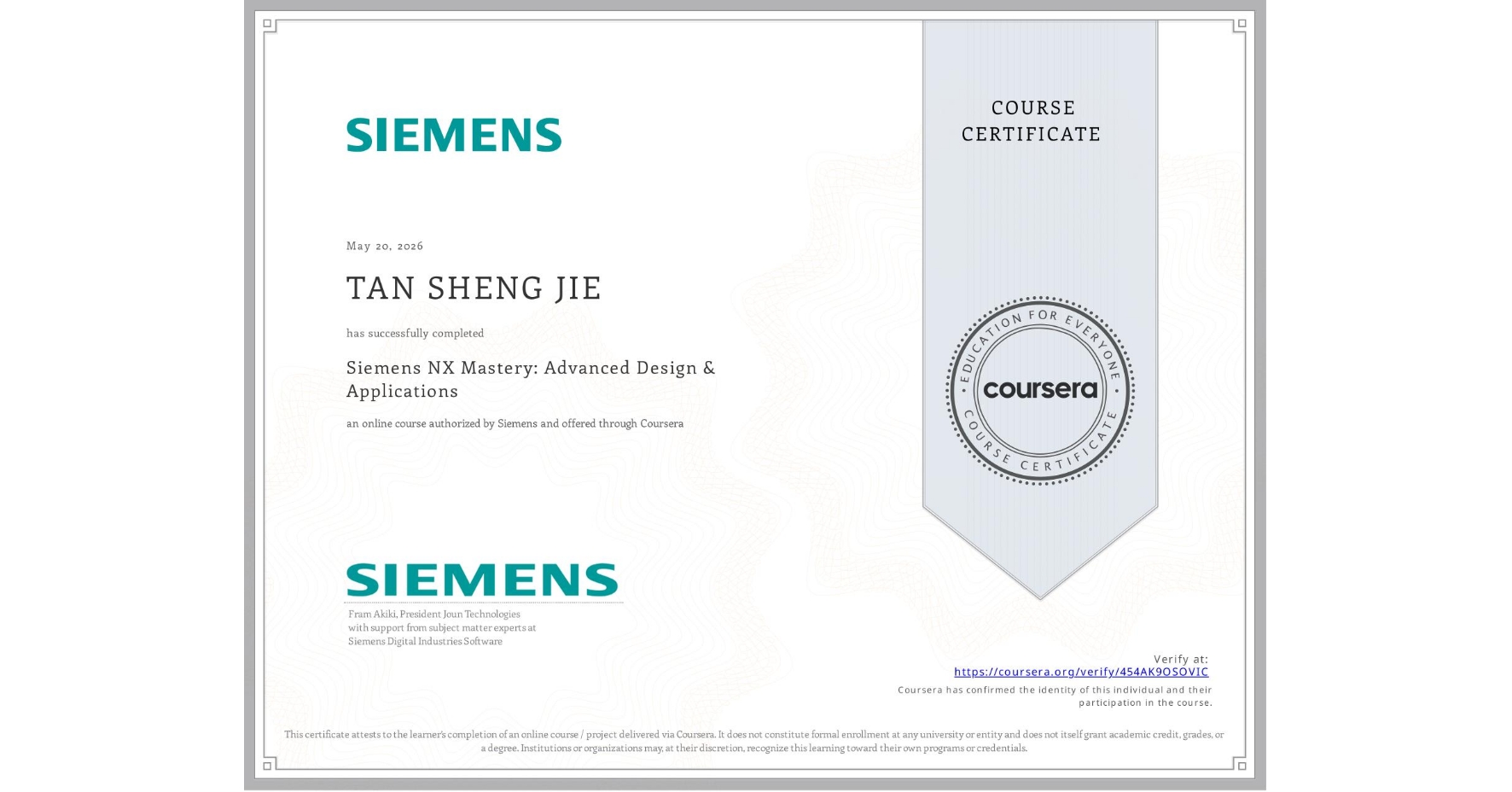 View certificate for TAN SHENG JIE , Siemens NX Mastery: Advanced Design & Applications, an online non-credit course authorized by Siemens and offered through Coursera