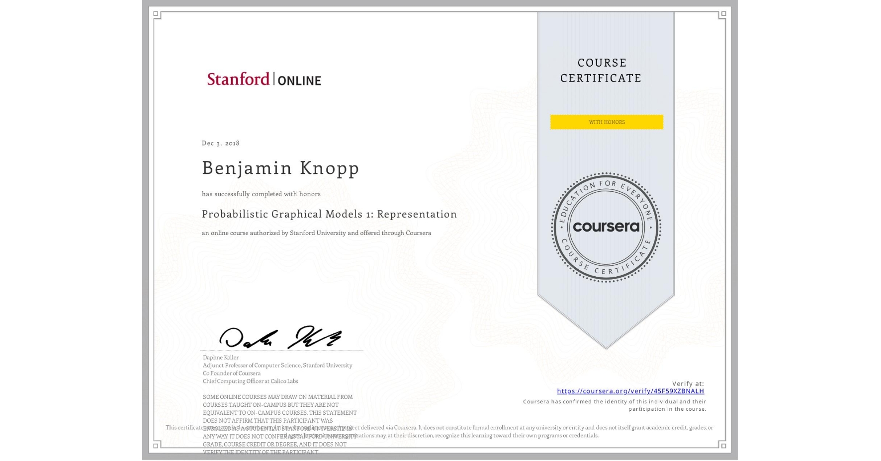 View certificate for Benjamin Knopp, Probabilistic Graphical Models 1: Representation, an online non-credit course authorized by Stanford University and offered through Coursera