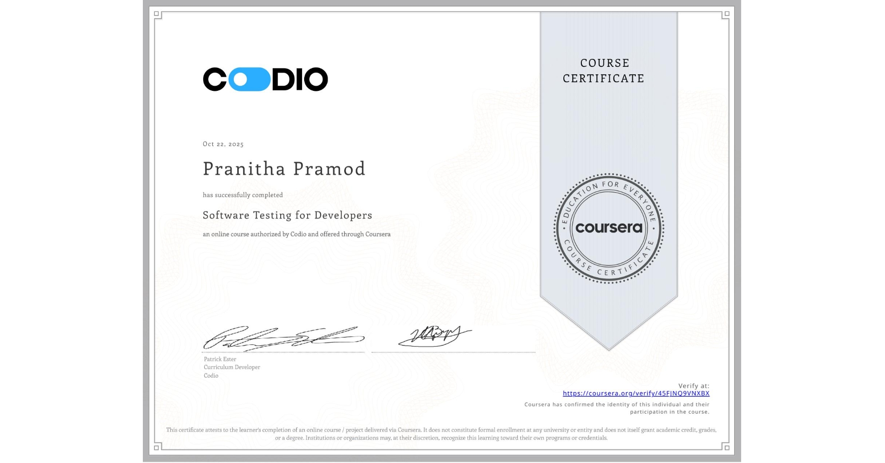View certificate for Pranitha Pramod, Software Testing for Developers, an online non-credit course authorized by Codio and offered through Coursera