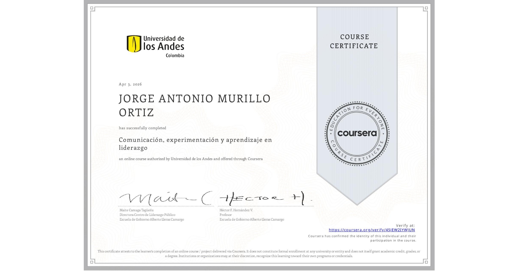 View certificate for JORGE ANTONIO MURILLO ORTIZ, Comunicación, experimentación y aprendizaje en liderazgo, an online non-credit course authorized by Universidad de los Andes and offered through Coursera