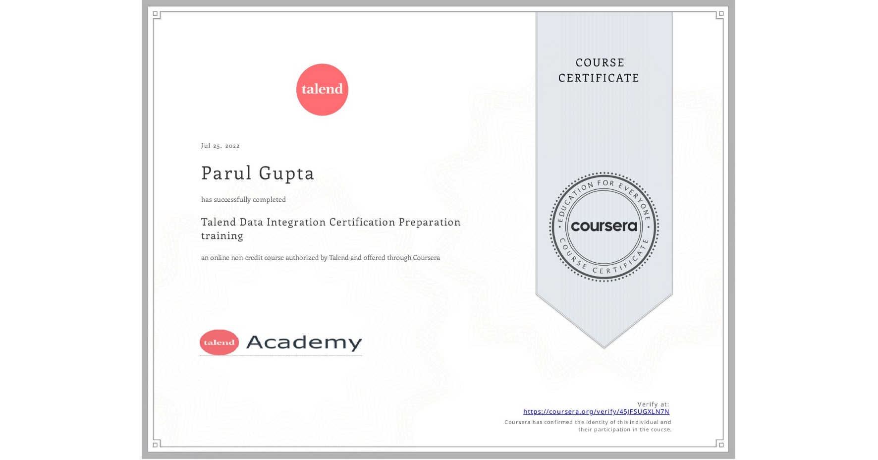 View certificate for Parul Gupta, Talend Data Integration Certification Preparation training, an online non-credit course authorized by Talend and offered through Coursera