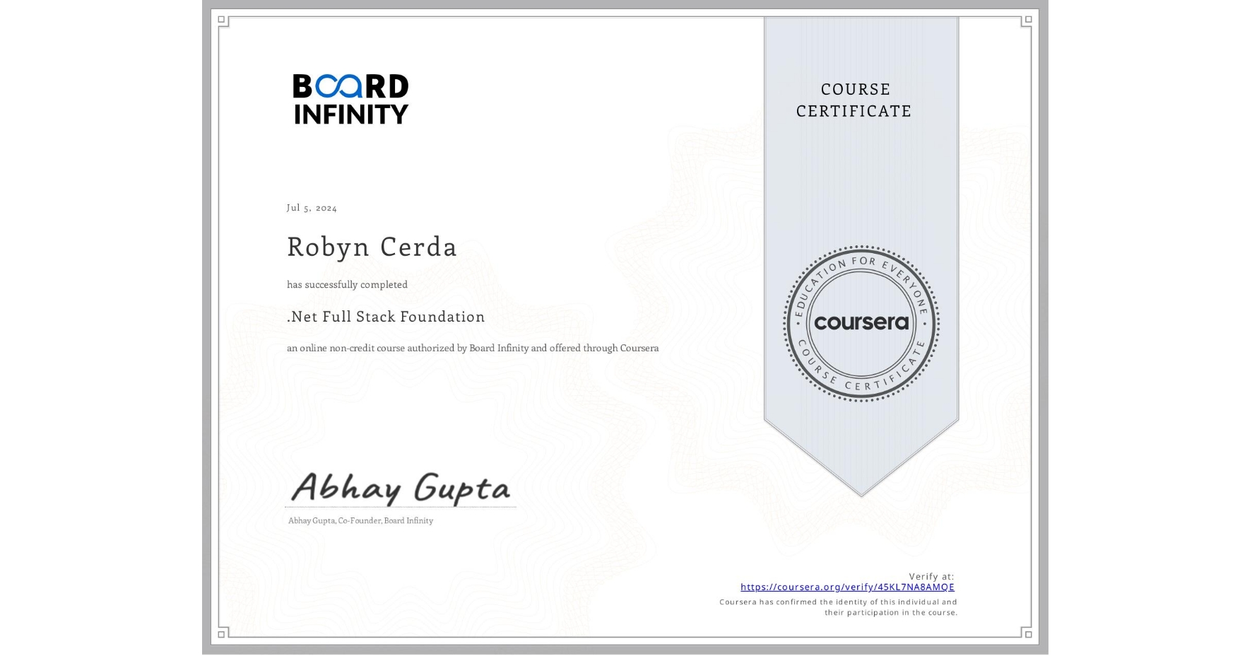 View certificate for Robyn Cerda, .Net Full Stack Foundation, an online non-credit course authorized by Board Infinity and offered through Coursera