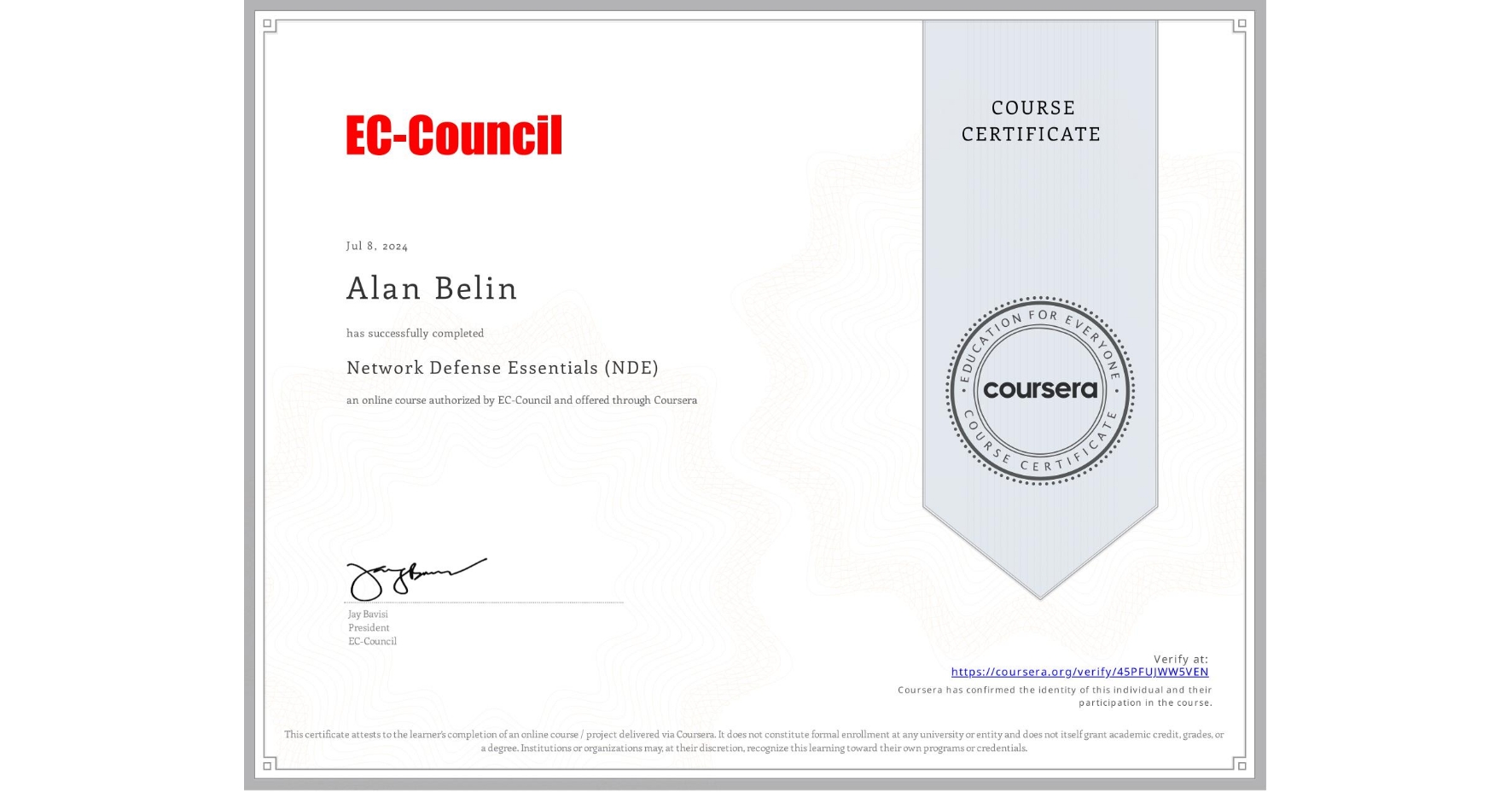 View certificate for Alan Belin, Network Defense Essentials (NDE), an online non-credit course authorized by EC-Council and offered through Coursera