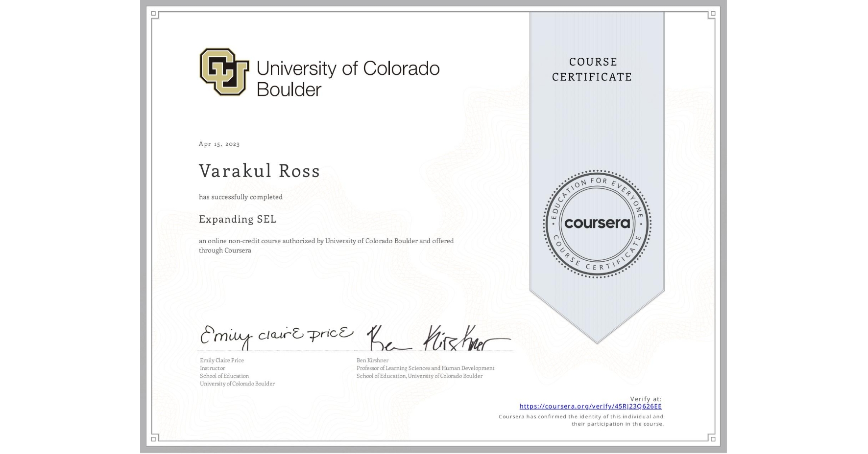 View certificate for Varakul Ross, Expanding SEL, an online non-credit course authorized by University of Colorado Boulder and offered through Coursera