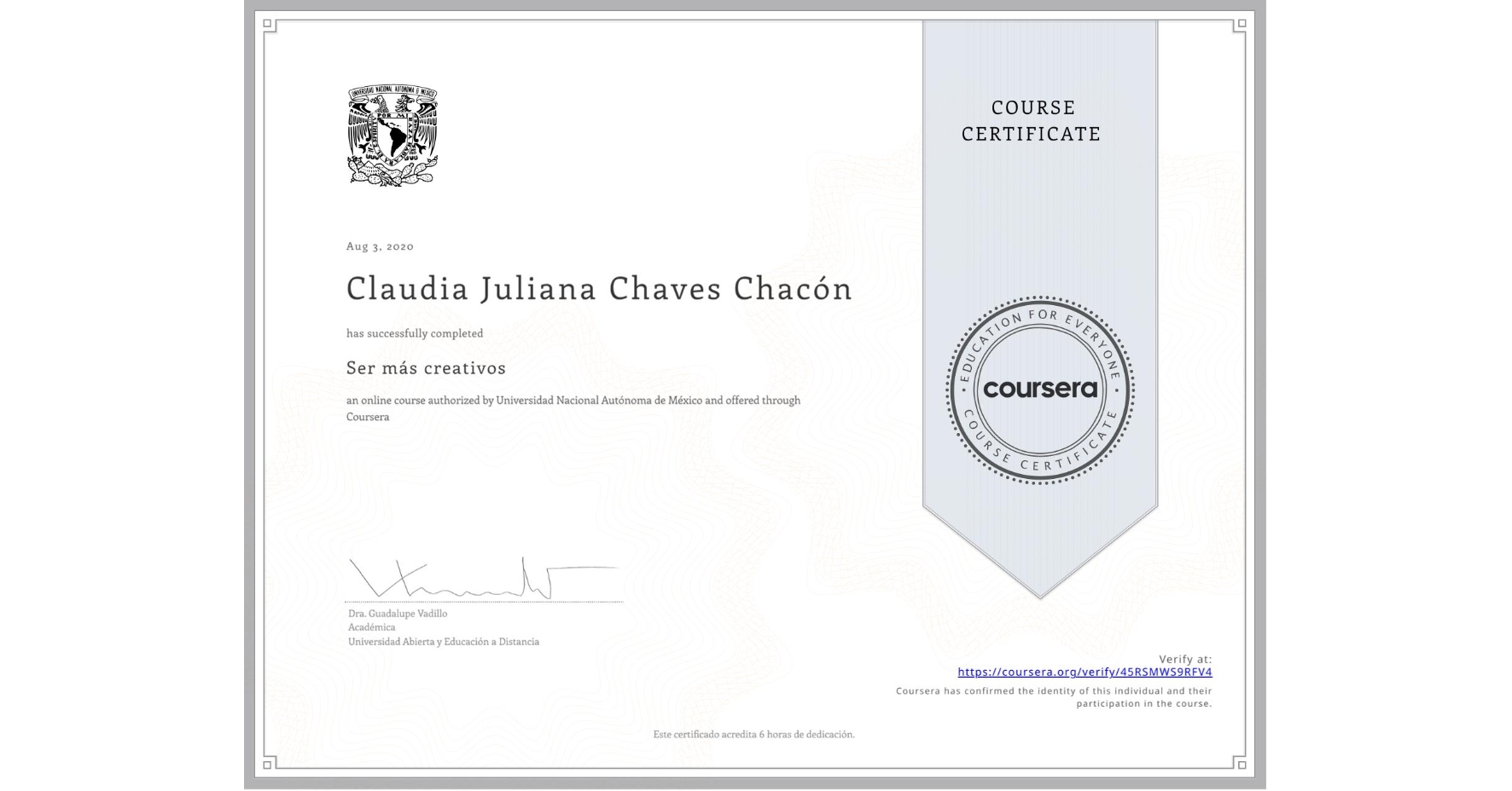View certificate for Claudia Juliana Chaves Chacón, Ser más creativos, an online non-credit course authorized by Universidad Nacional Autónoma de México and offered through Coursera