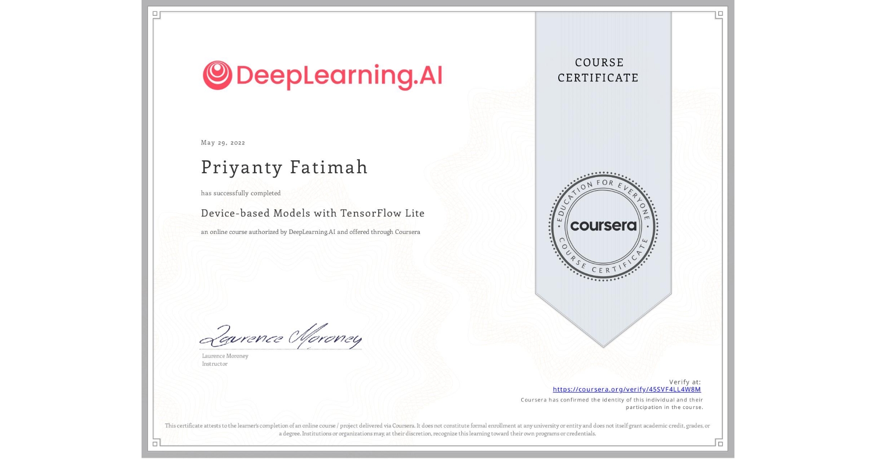 View certificate for Priyanty Fatimah, Device-based Models with TensorFlow Lite, an online non-credit course authorized by DeepLearning.AI and offered through Coursera