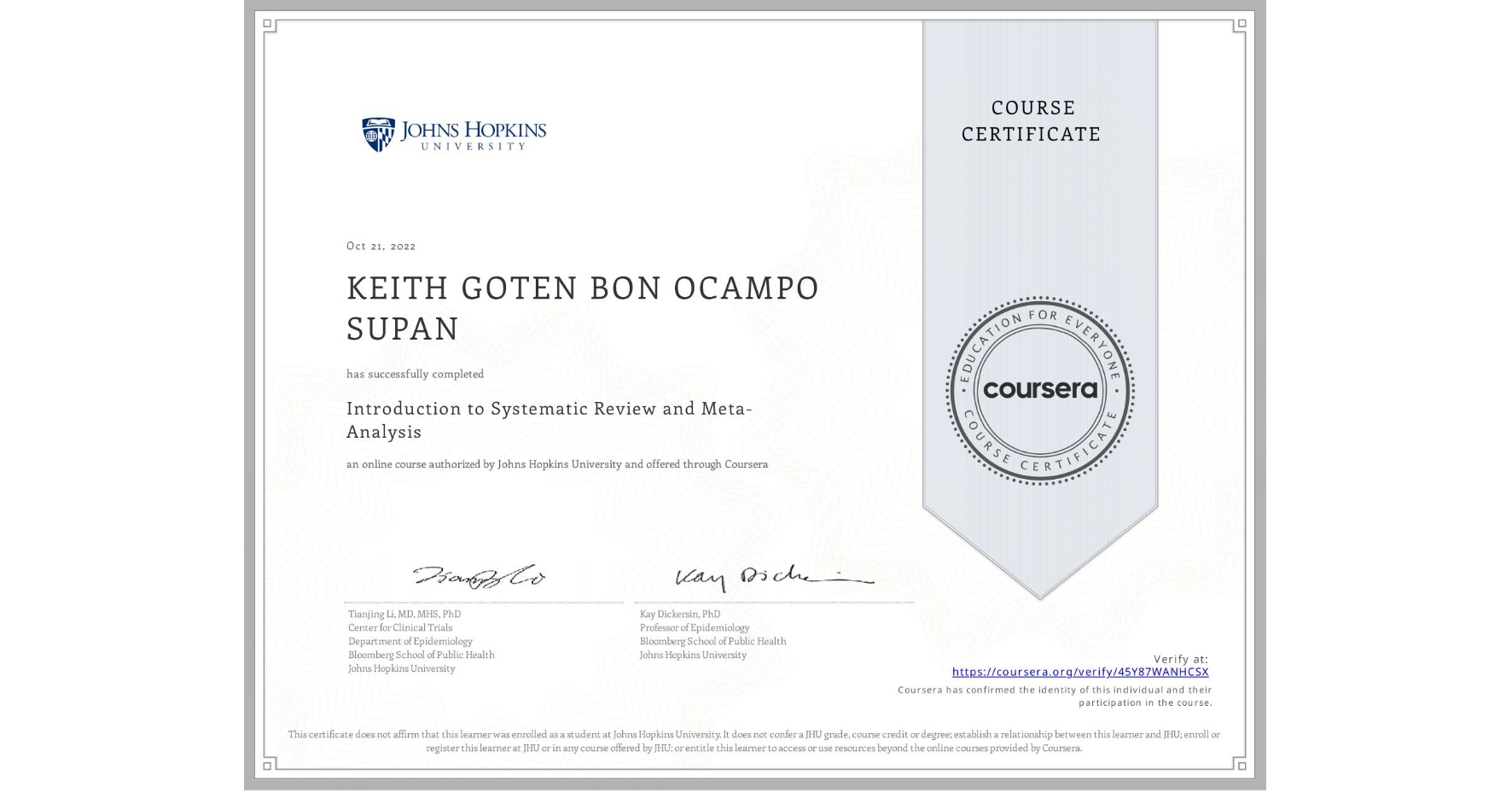View certificate for KEITH GOTEN BON OCAMPO SUPAN, Introduction to Systematic Review and Meta-Analysis, an online non-credit course authorized by Johns Hopkins University and offered through Coursera