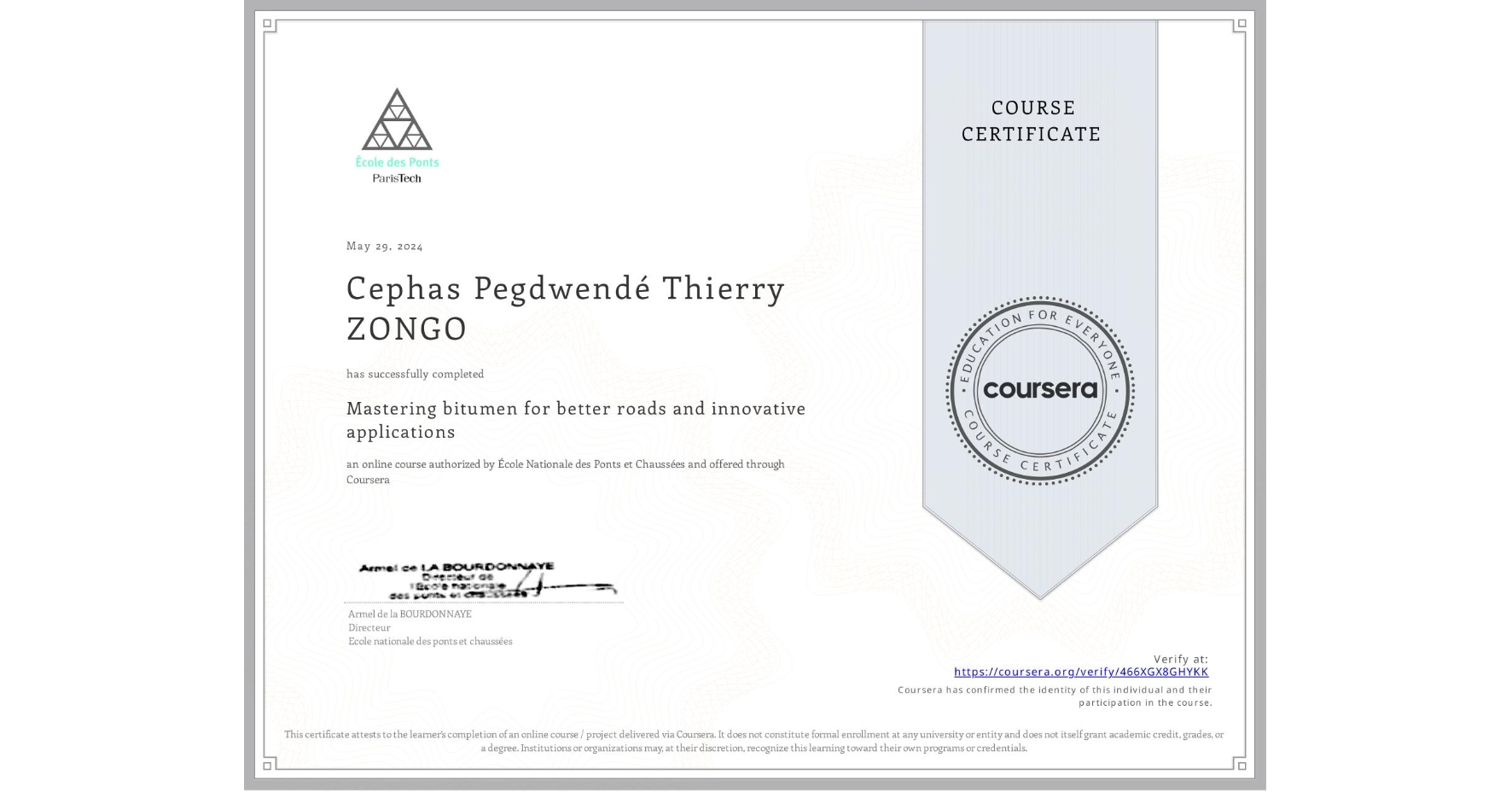View certificate for Cephas Pegdwendé Thierry ZONGO, Mastering bitumen for better roads and innovative applications, an online non-credit course authorized by École Nationale des Ponts et Chaussées and offered through Coursera