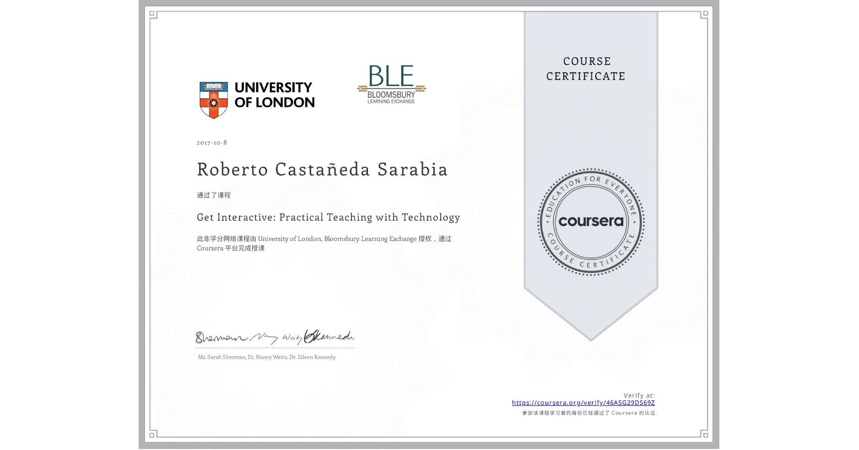 View certificate for Roberto Castañeda Sarabia, Get Interactive: Practical Teaching with Technology, an online non-credit course authorized by University of London & Bloomsbury Learning Exchange and offered through Coursera