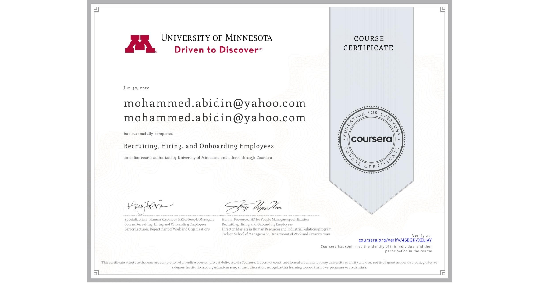 View certificate for mohammed.abidin@yahoo.com mohammed.abidin@yahoo.com, Recruiting, Hiring, and Onboarding Employees, an online non-credit course authorized by University of Minnesota and offered through Coursera
