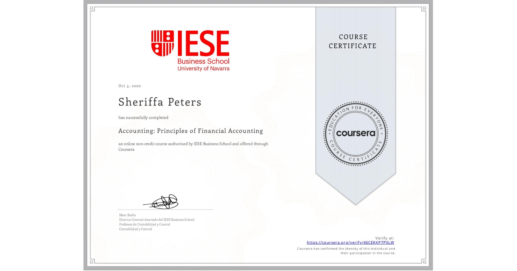 View certificate for Sheriffa Peters, Accounting: Principles of Financial Accounting, an online non-credit course authorized by IESE Business School and offered through Coursera