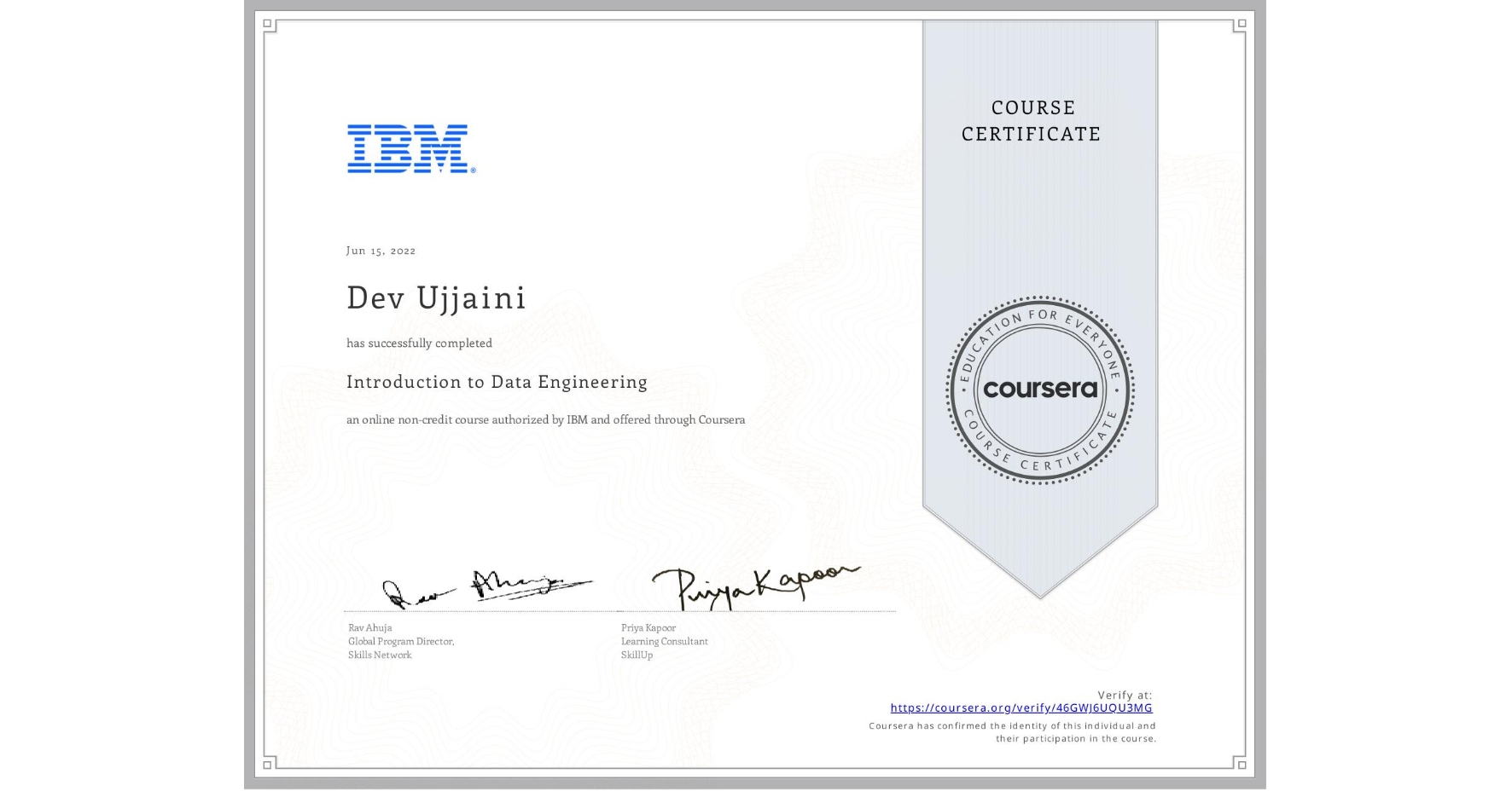 View certificate for Dev Ujjaini, Introduction to Data Engineering, an online non-credit course authorized by IBM and offered through Coursera