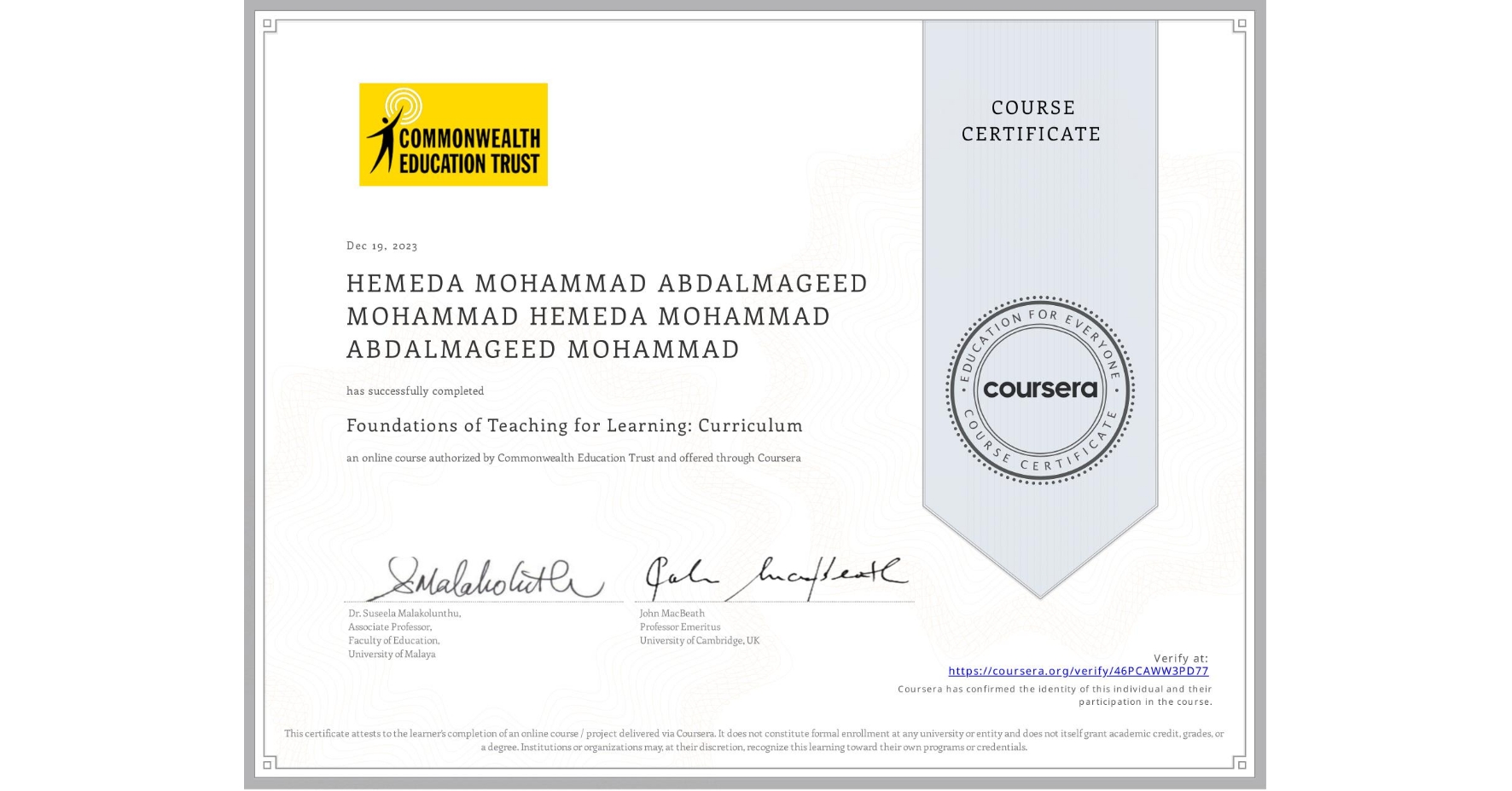 View certificate for HEMEDA MOHAMMAD ABDALMAGEED MOHAMMAD HEMEDA MOHAMMAD ABDALMAGEED MOHAMMAD, Foundations of Teaching for Learning: Curriculum, an online non-credit course authorized by Commonwealth Education Trust and offered through Coursera