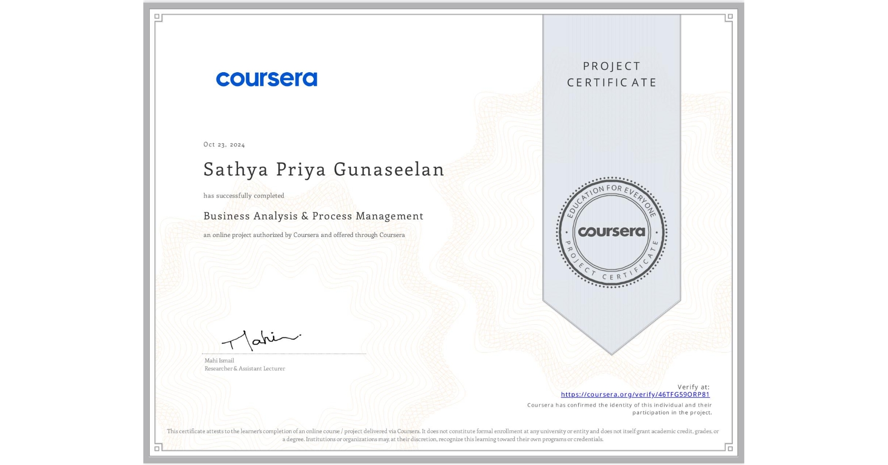 View certificate for Sathya Priya  Gunaseelan, Business Analysis & Process Management, an online non-credit course authorized by Coursera and offered through Coursera