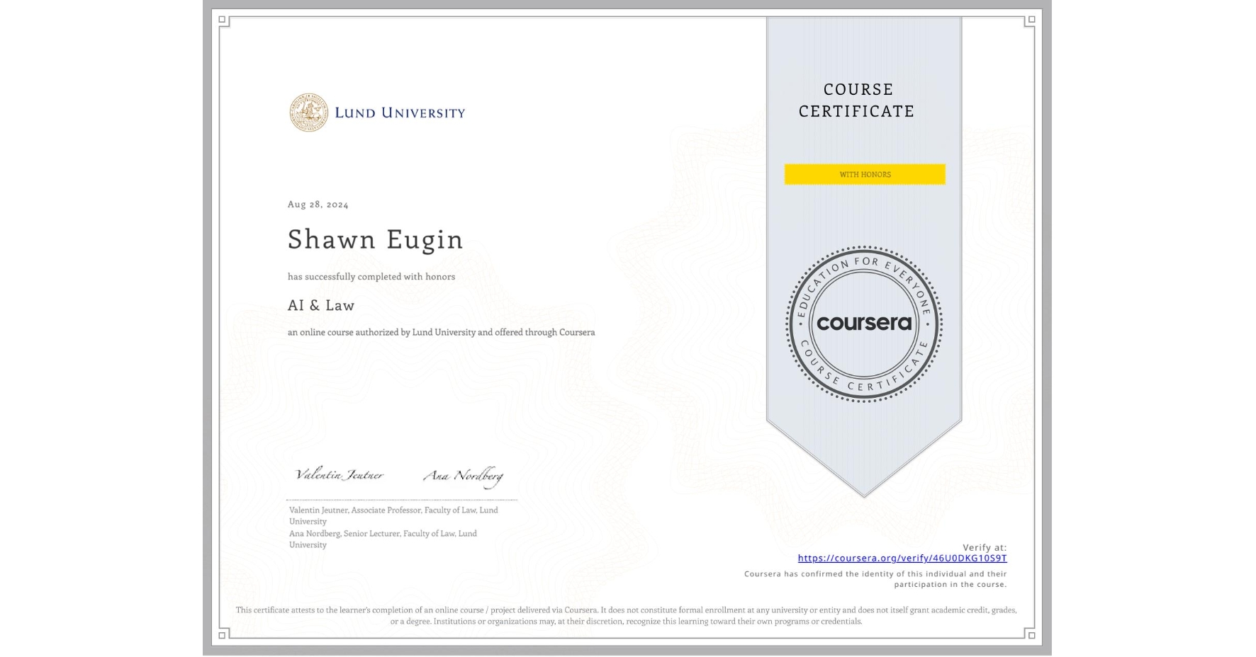 View certificate for Shawn Eugin, AI & Law , an online non-credit course authorized by Lund University and offered through Coursera