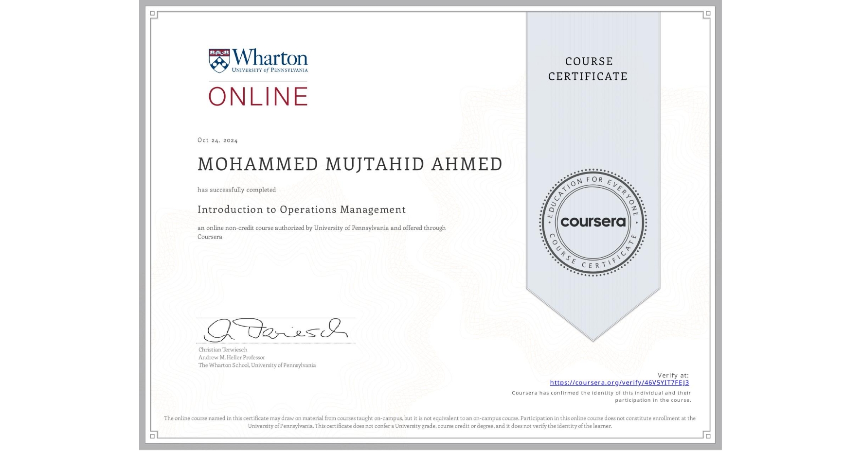 View certificate for MOHAMMED MUJTAHID AHMED, Introduction to Operations Management, an online non-credit course authorized by University of Pennsylvania and offered through Coursera