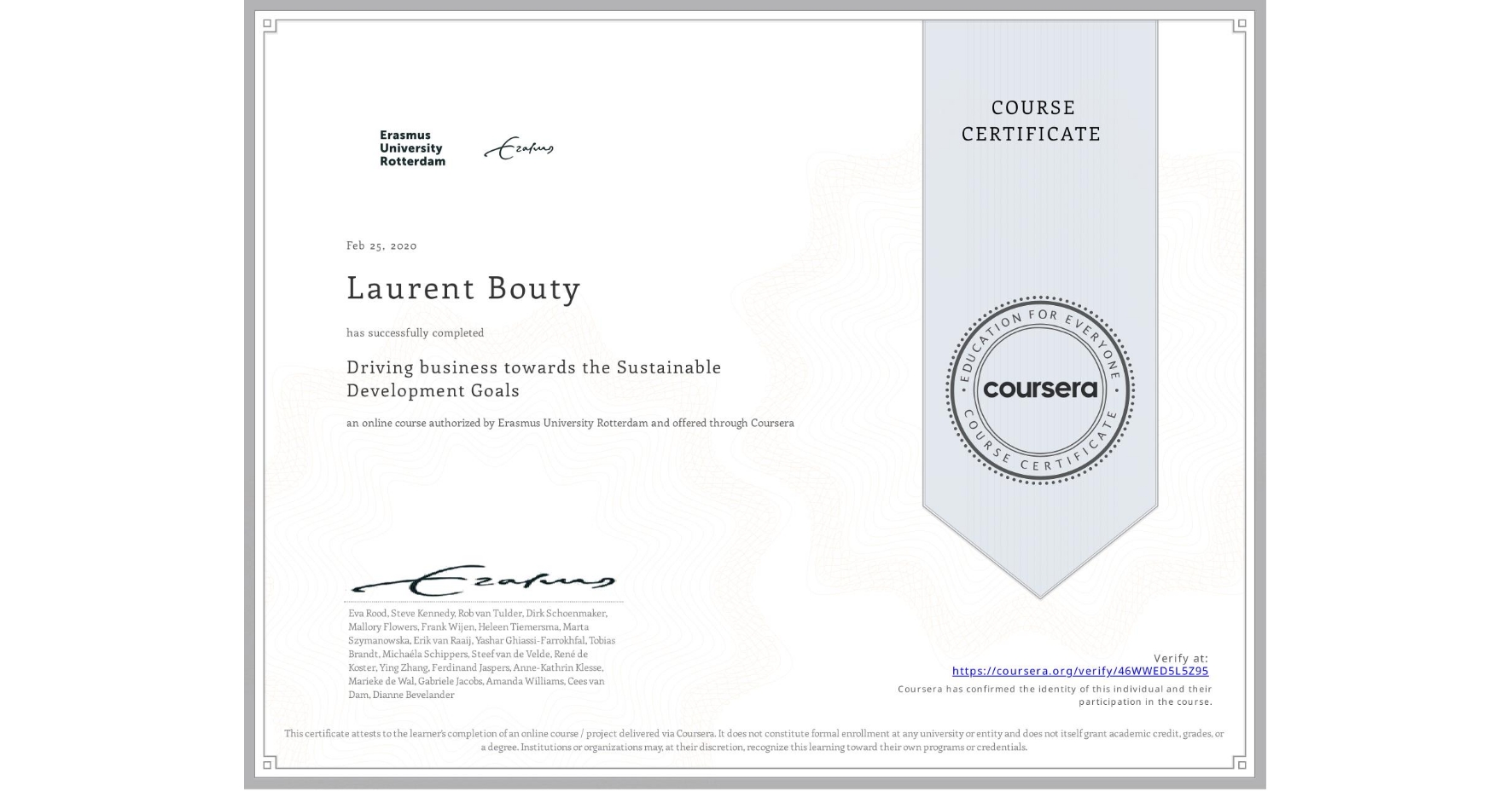 View certificate for Laurent Bouty, Driving business towards the Sustainable Development Goals, an online non-credit course authorized by Erasmus University Rotterdam and offered through Coursera
