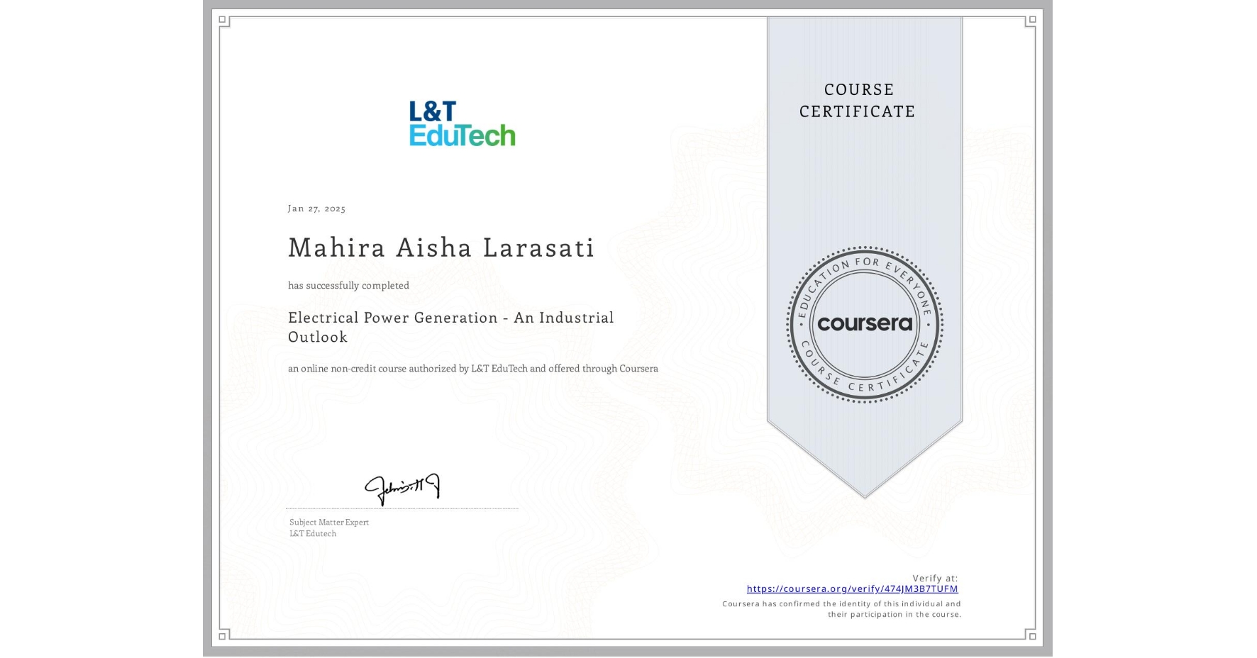 View certificate for Mahira Aisha Larasati, Electrical Power Generation - An Industrial Outlook, an online non-credit course authorized by L&T EduTech and offered through Coursera