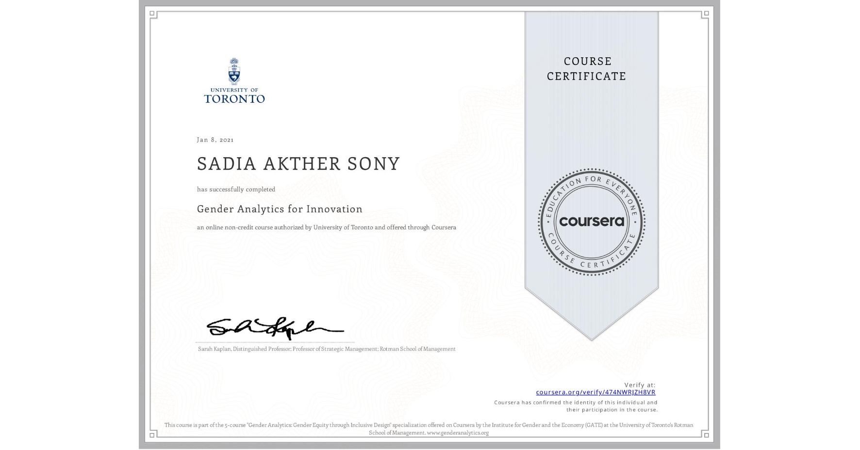 View certificate for SADIA AKTHER SONY, Gender Analytics for Innovation, an online non-credit course authorized by University of Toronto and offered through Coursera