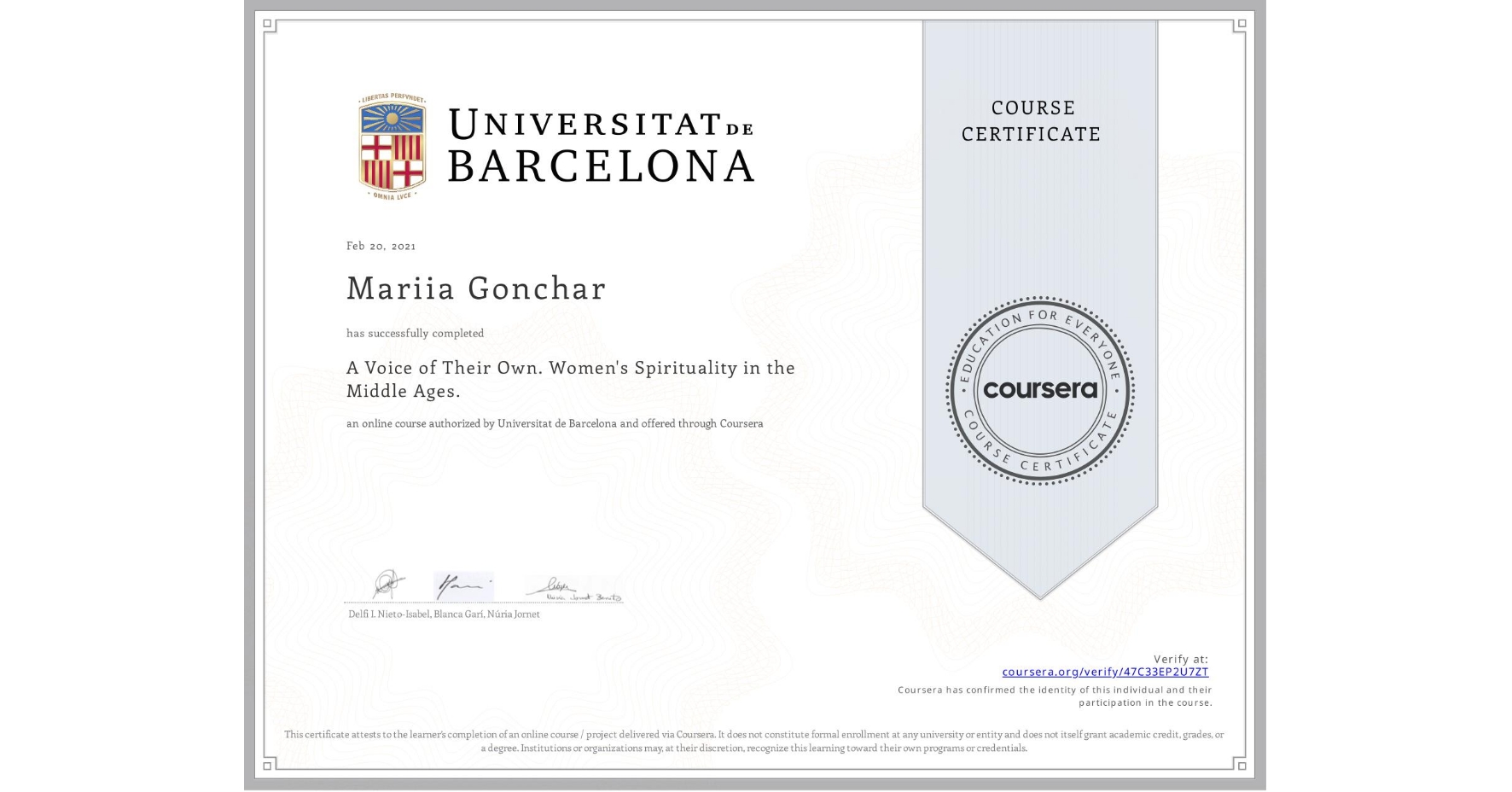 View certificate for Mariia Gonchar, A Voice of Their Own. Women's Spirituality in the Middle Ages., an online non-credit course authorized by Universitat de Barcelona and offered through Coursera