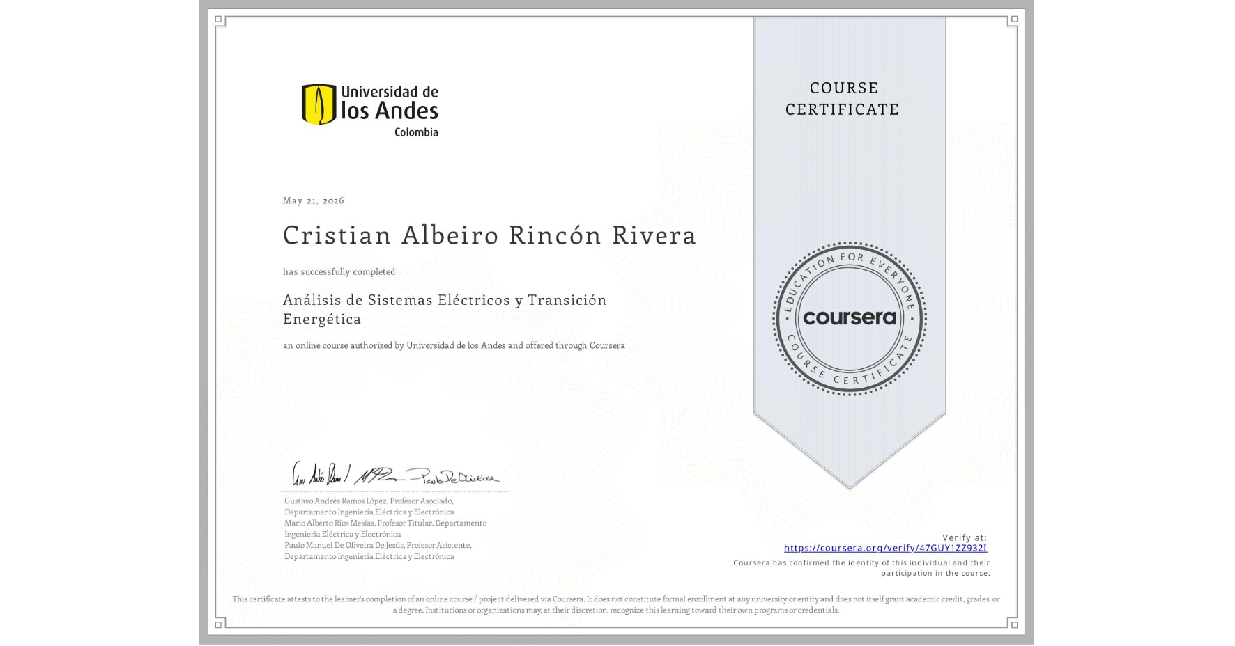 View certificate for Cristian Albeiro Rincón Rivera , Análisis de Sistemas Eléctricos y Transición Energética, an online non-credit course authorized by Universidad de los Andes and offered through Coursera