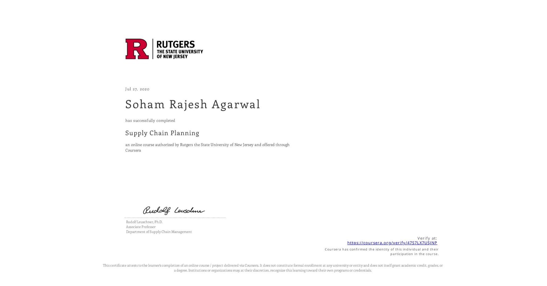 View certificate for Soham Rajesh Agarwal, Supply Chain Planning, an online non-credit course authorized by Rutgers the State University of New Jersey and offered through Coursera